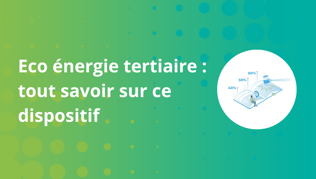 Eco énergie tertiaire (EET)