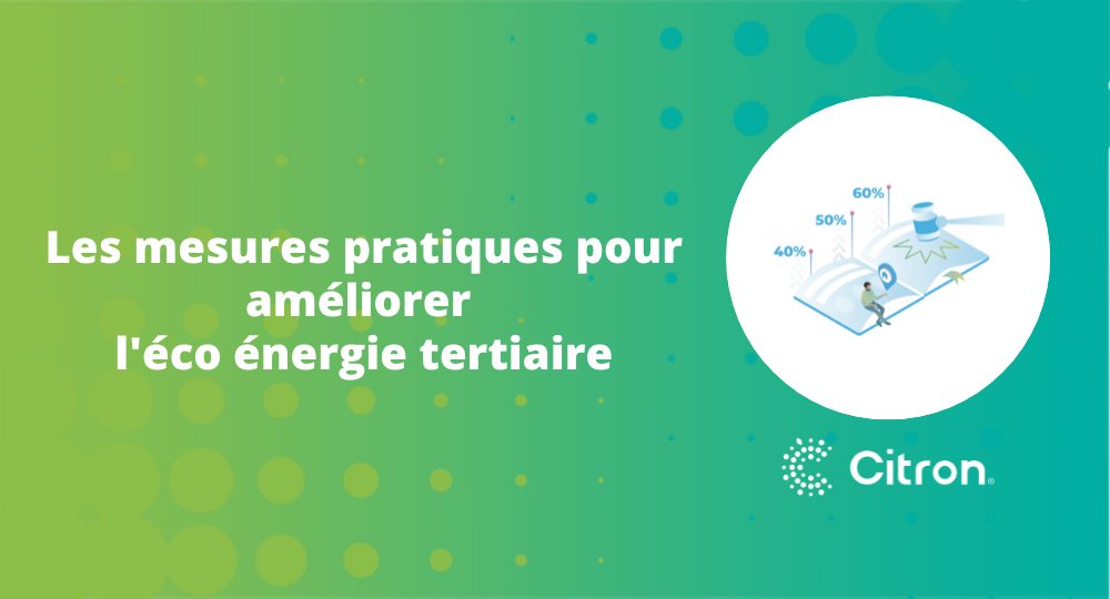 Les mesures pratiques pour améliorer l'éco énergie tertiaire